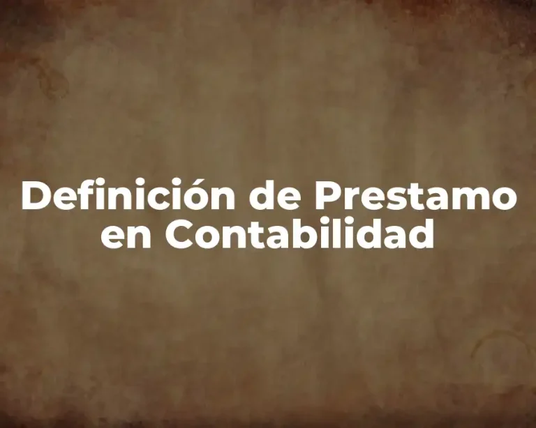 Definición de Prestamo en Contabilidad