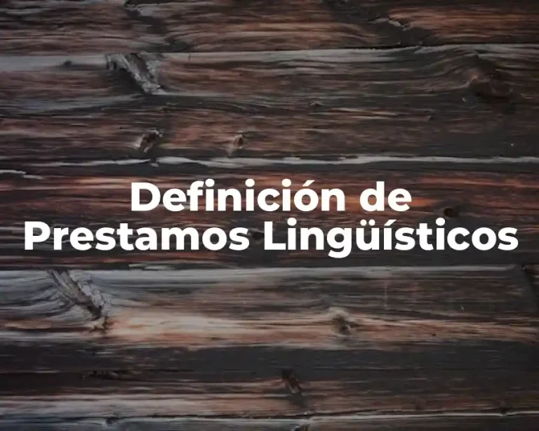 Definición de Prestamos Lingüísticos