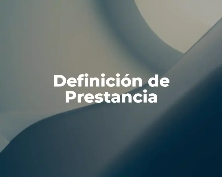 Definición de Prestancia