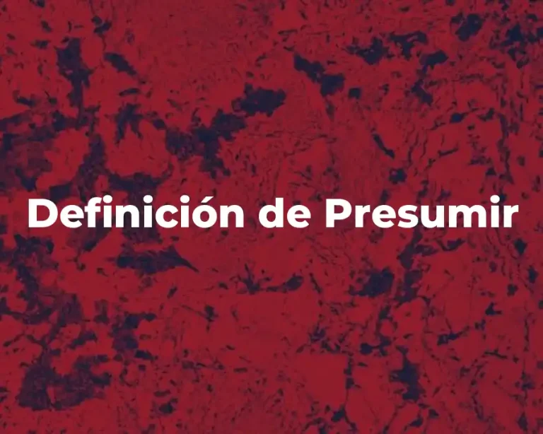 Definición de Presumir