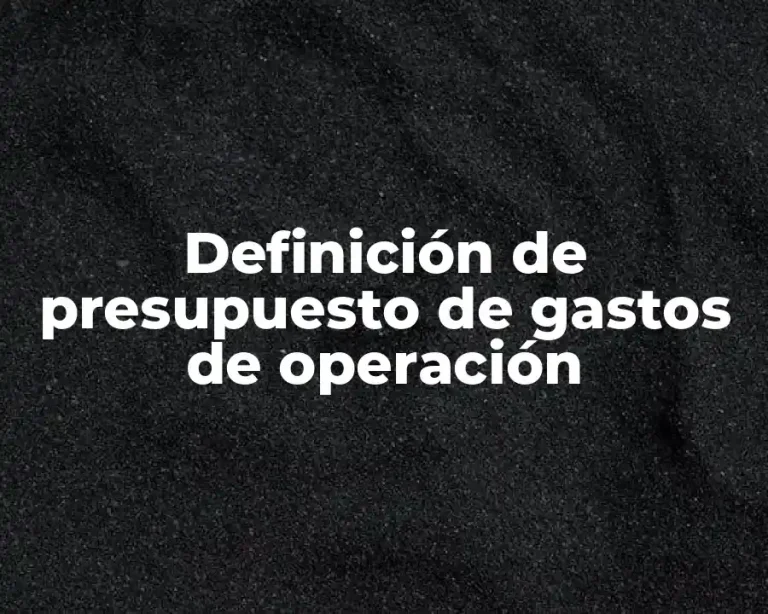 Definición de presupuesto de gastos de operación