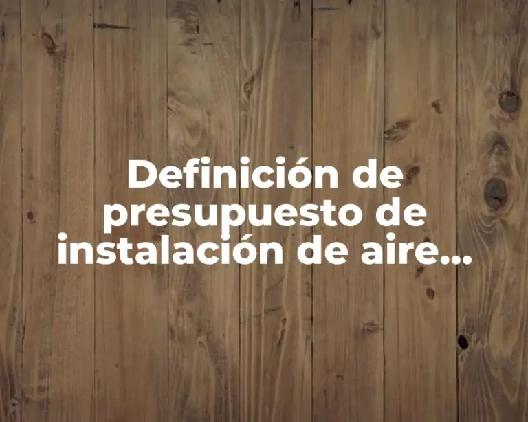 Definición de presupuesto de instalación de aire acondicionado