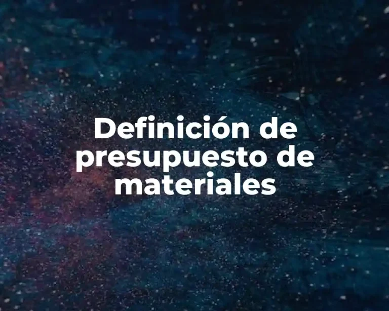 Definición de presupuesto de materiales