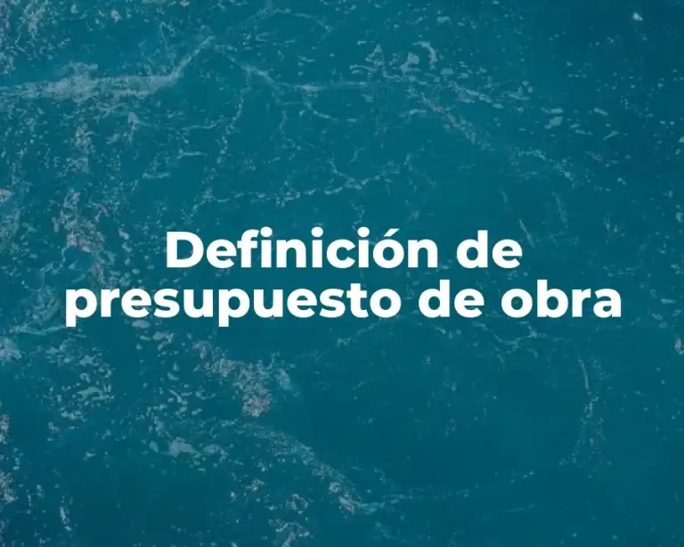Definición de presupuesto de obra