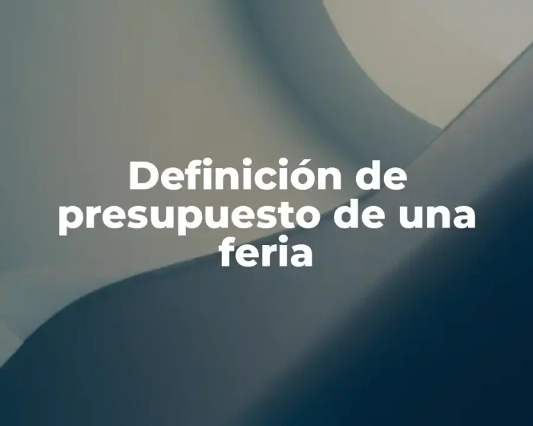Definición de presupuesto de una feria