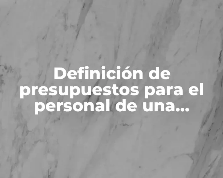 Definición de presupuestos para el personal de una empresa