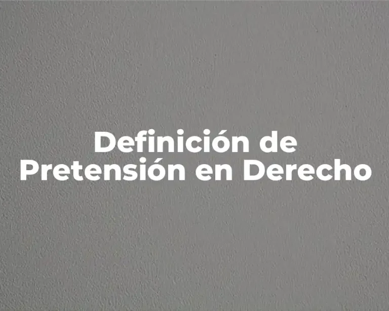 Definición de Pretensión en Derecho