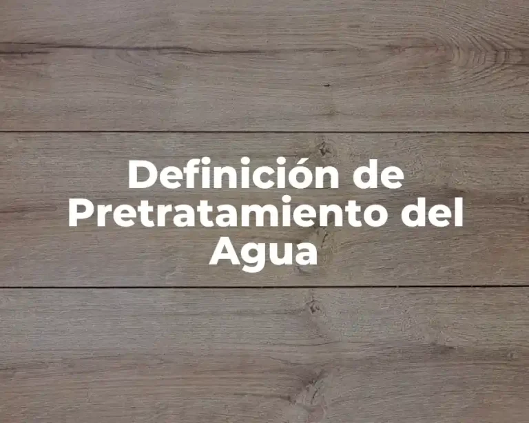 Definición de Pretratamiento del Agua