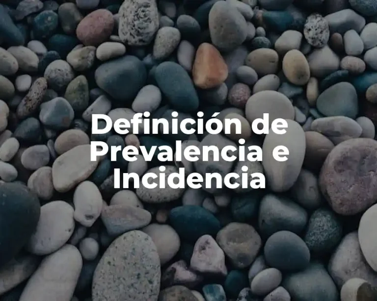 Definición de Prevalencia e Incidencia