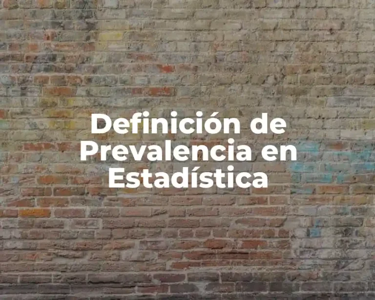 Definición de Prevalencia en Estadística