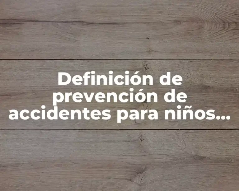 Definición de prevención de accidentes para niños de kindergarten