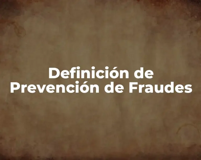 Definición de Prevención de Fraudes