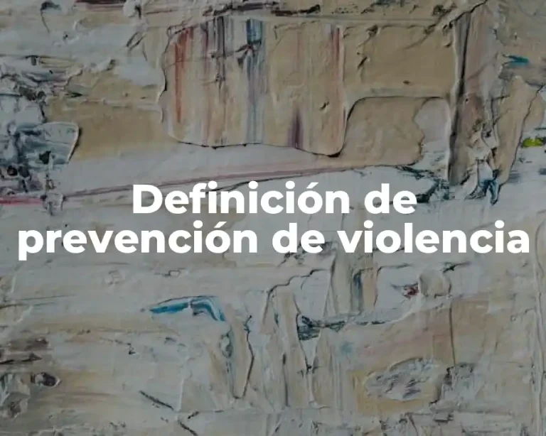 Definición de prevención de violencia