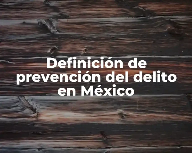 Definición de prevención del delito en México
