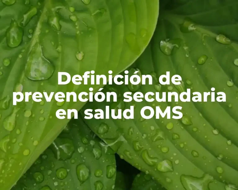 Definición de prevención secundaria en salud OMS