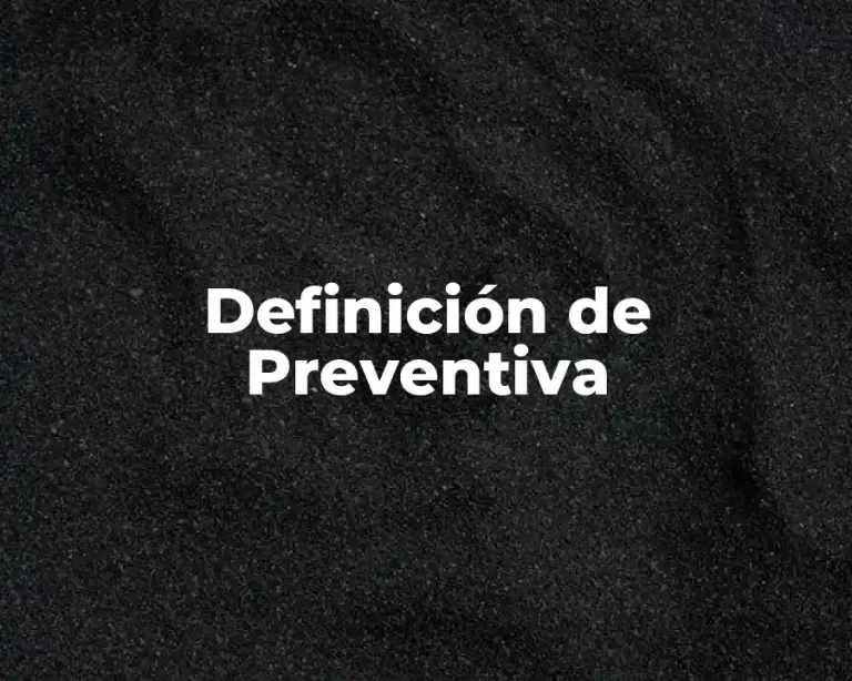 Definición de Preventiva
