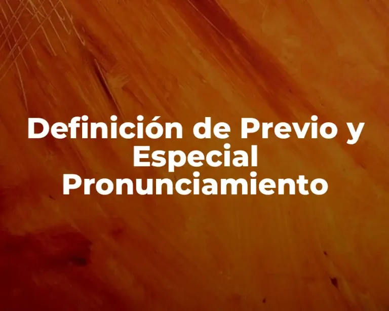 Definición de Previo y Especial Pronunciamiento