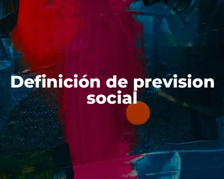 Definición de prevision social