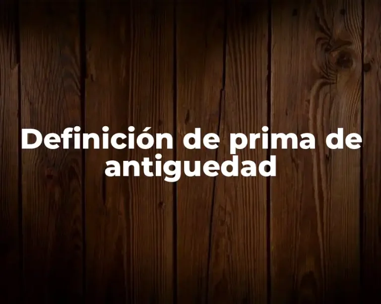 Definición de prima de antiguedad