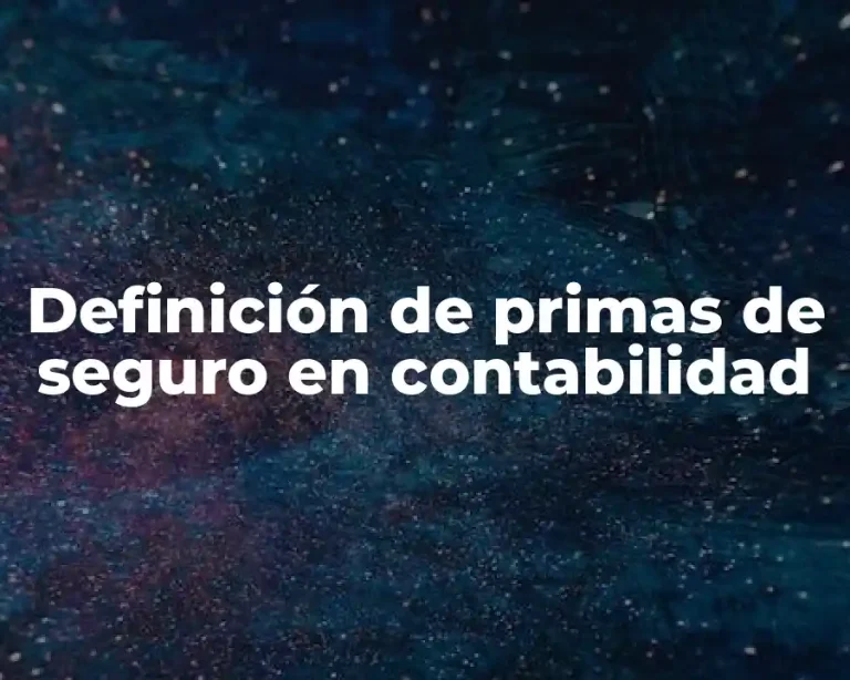 Definición de primas de seguro en contabilidad