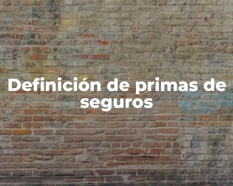 Definición de primas de seguros