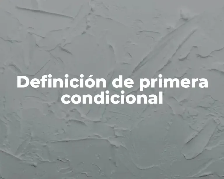 Definición de primera condicional