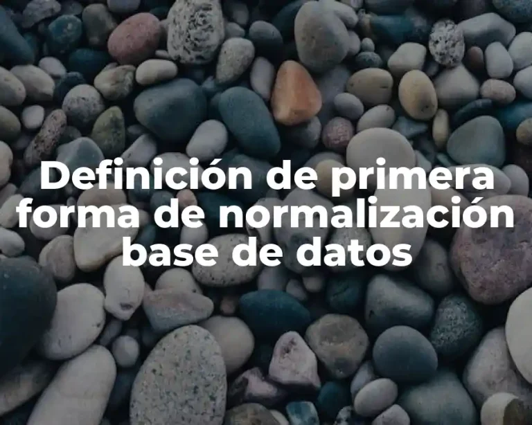 Definición de primera forma de normalización base de datos