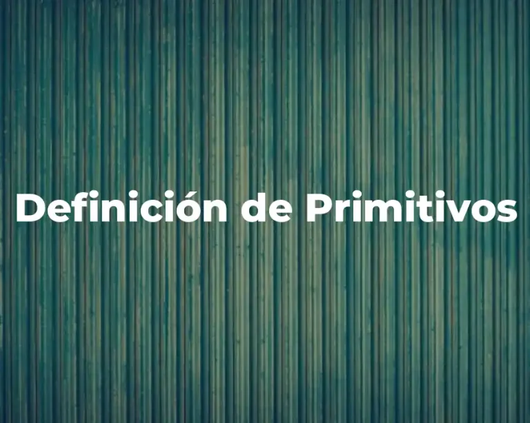 Definición de Primitivos