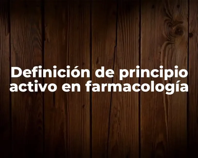 Definición de principio activo en farmacología