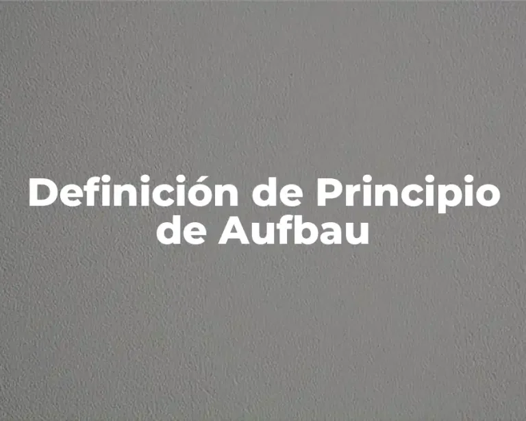 Definición de Principio de Aufbau