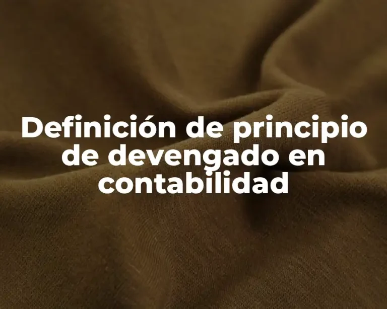 Definición de principio de devengado en contabilidad