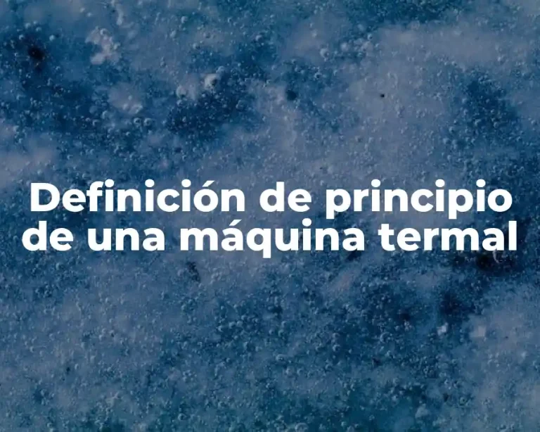 Definición de principio de una máquina termal