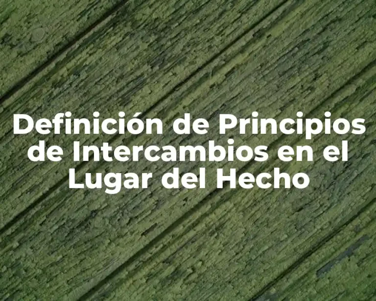 Definición de Principios de Intercambios en el Lugar del Hecho