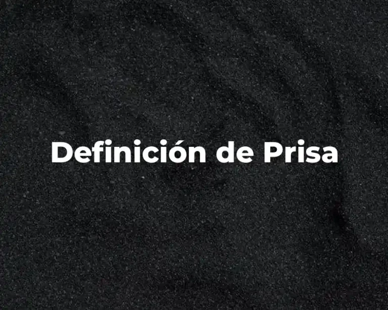Definición de Prisa