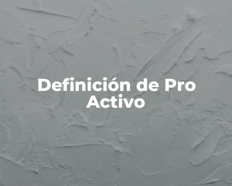 Definición de Pro Activo
