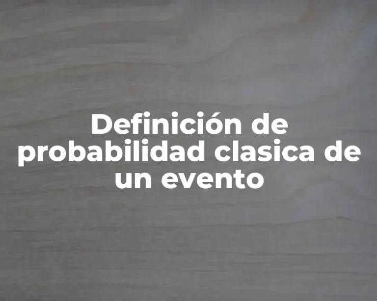 Definición de probabilidad clasica de un evento