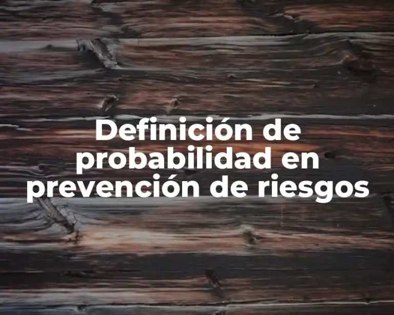 Definición de probabilidad en prevención de riesgos