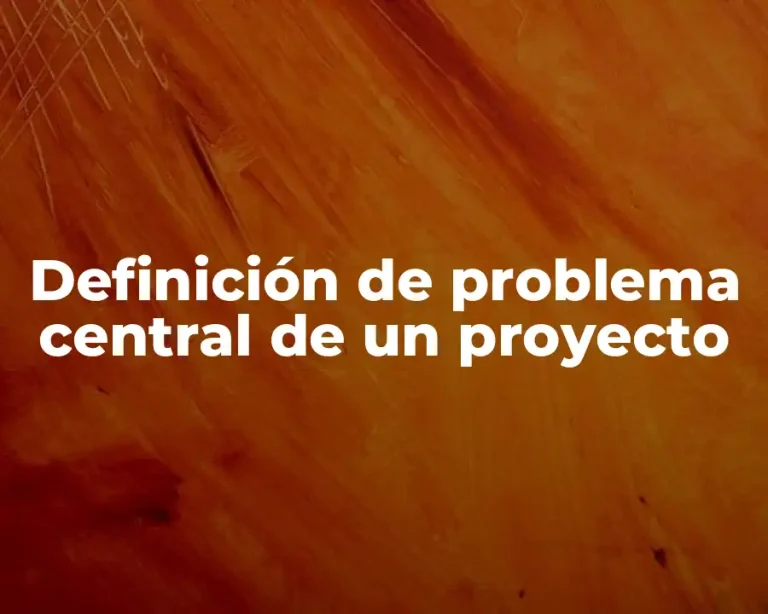 Definición de problema central de un proyecto