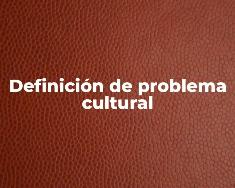 Definición de problema cultural