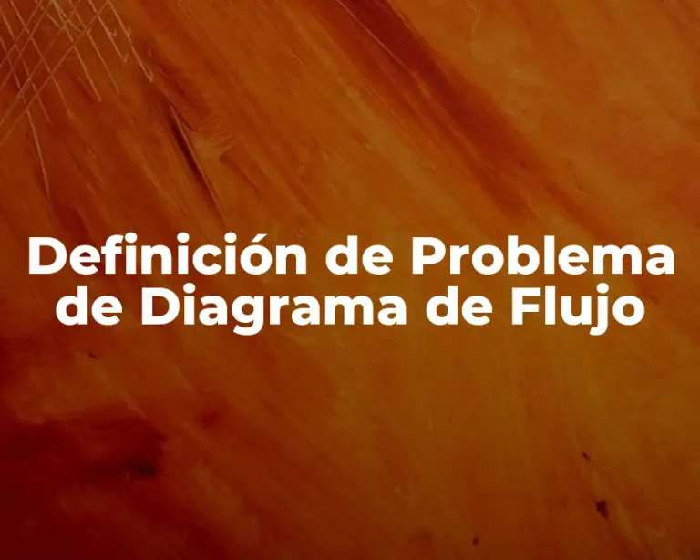 Definición de Problema de Diagrama de Flujo