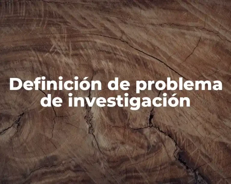 Definición de problema de investigación