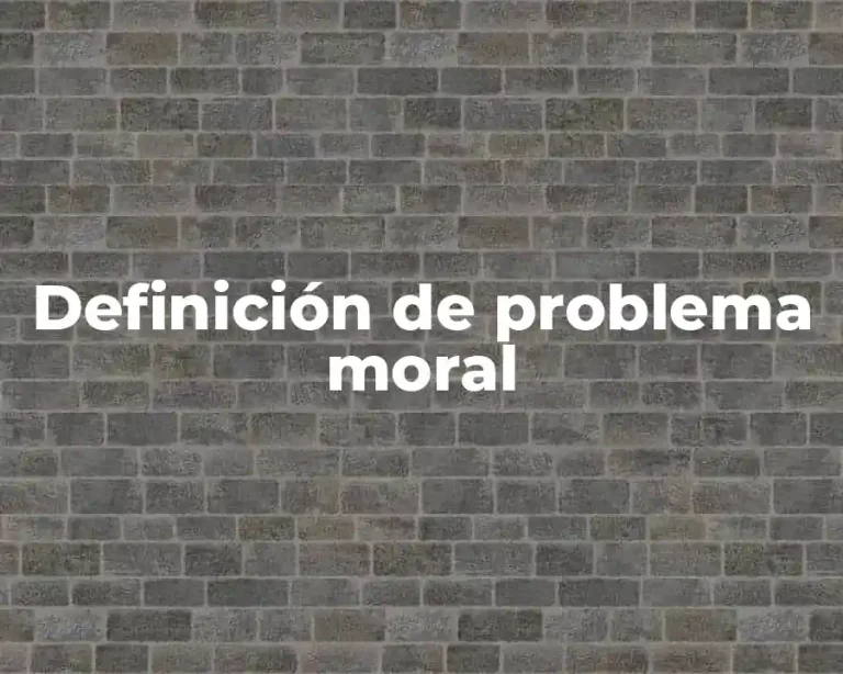Definición de problema moral