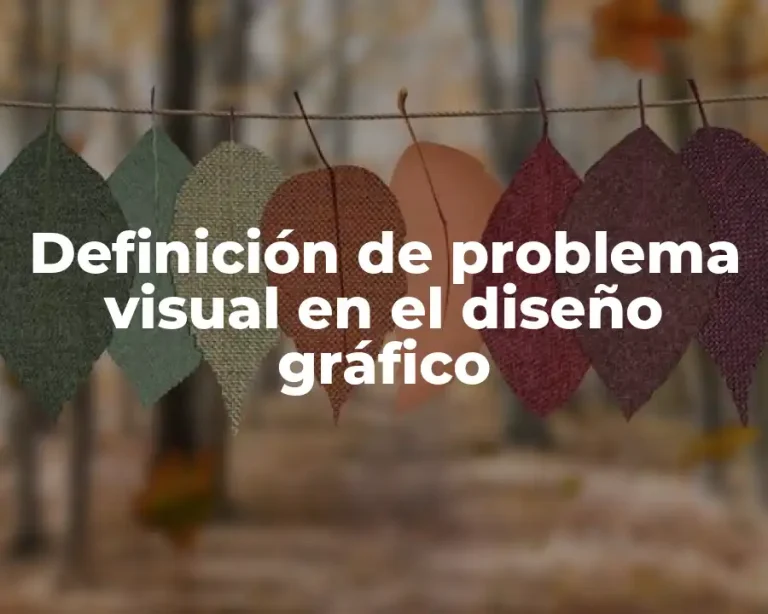 Definición de problema visual en el diseño gráfico