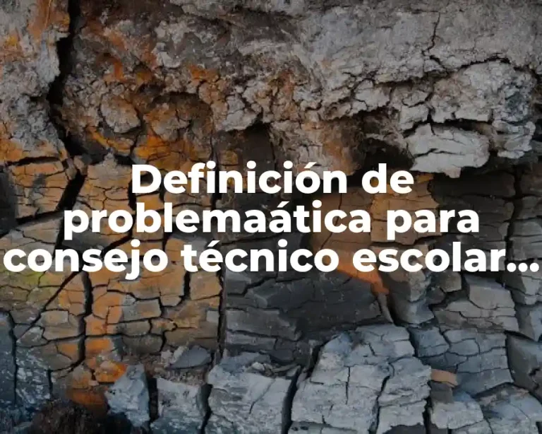 Definición de problemaática para consejo técnico escolar en segundo secundaria