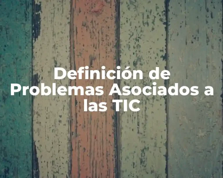 Definición de Problemas Asociados a las TIC
