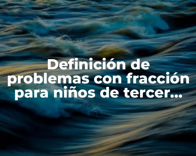 Definición de problemas con fracción para niños de tercer año