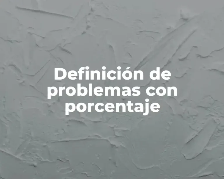 Definición de problemas con porcentaje