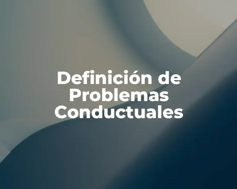 Definición de Problemas Conductuales