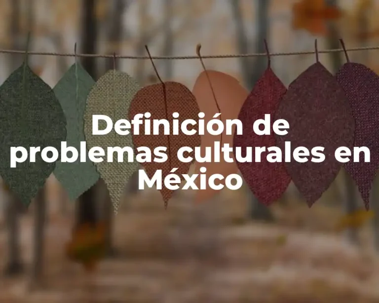 Definición de problemas culturales en México