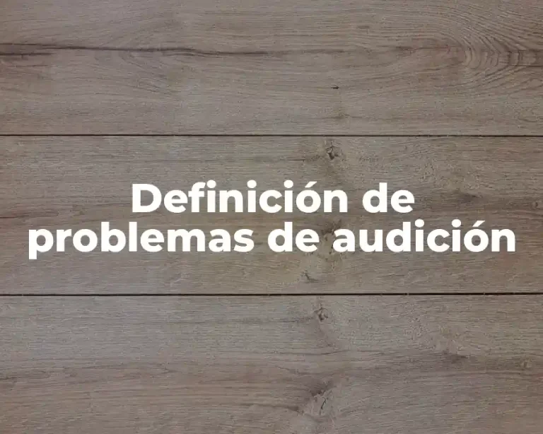 Definición de problemas de audición